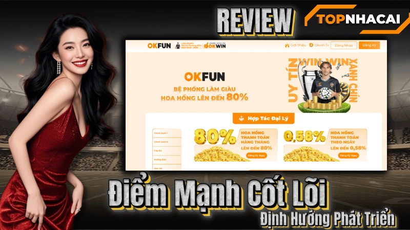 Top nhà Cái Uy Tín OKFUN - Ưu điểm nổi bật của nhà cái uy tín OKFUN