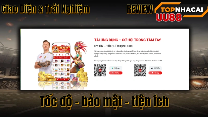 TOP NHÀ CÁI UY TÍN- Giao Diện & Trải Nghiệm Người Dùng Ứng Dụng UU88 App