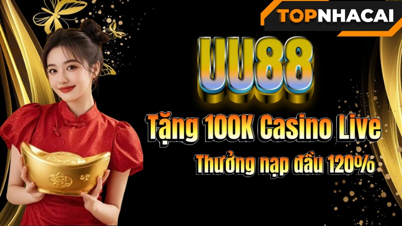 Nhà cái tặng tiền UU88 – Tặng 100K Casino Live, CSKH 24/7