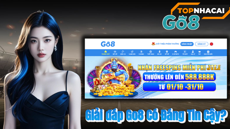Nhà Cái GO8 - Đánh Giá Tổng Quan Từ Cộng Đồng – Go8 Có Đáng Tin Cậy?