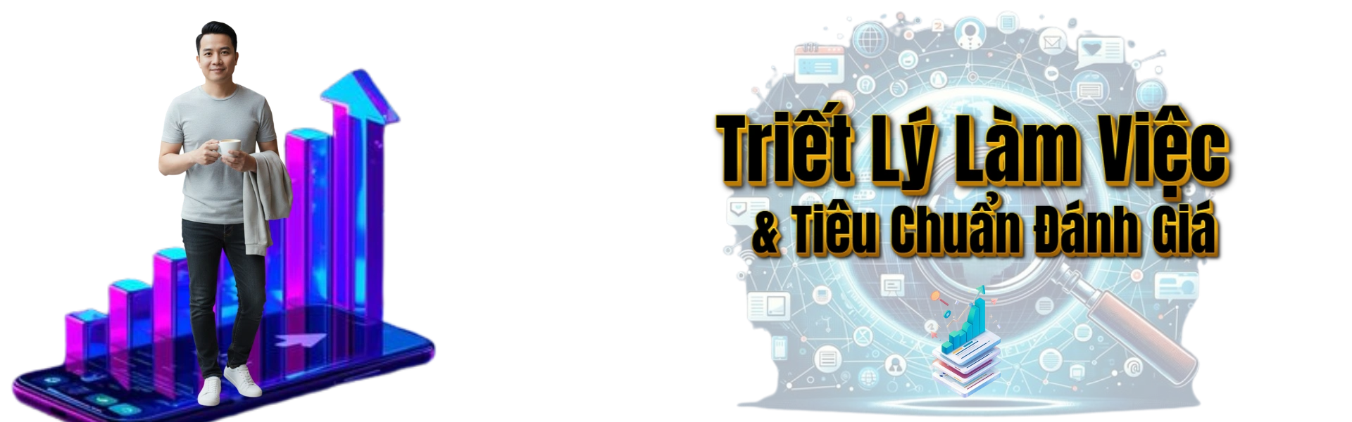 Trần Quang Dũng - Triết Lý Làm Việc &amp; Tiêu Chuẩn Đánh Giá